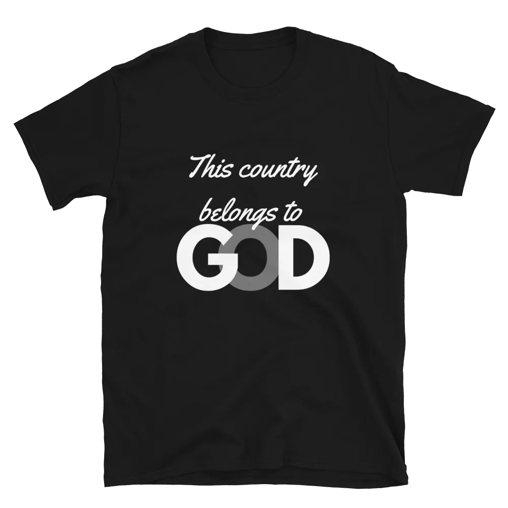 This Country Belongs to God - T-Shirt (Various Colors)