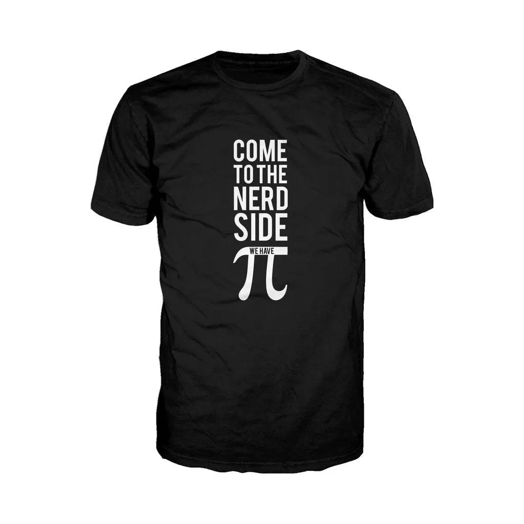Weird Science Come To The Nerd Side We Have Pi Official Men's T-shirt (Black)